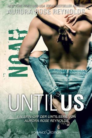 [Until Us 01] • Noah